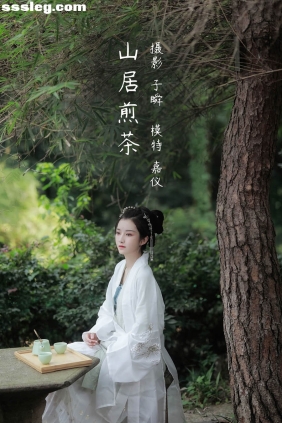[YITUYU艺图语]2022.05.11 山居煎茶 嘉仪[21P396M]