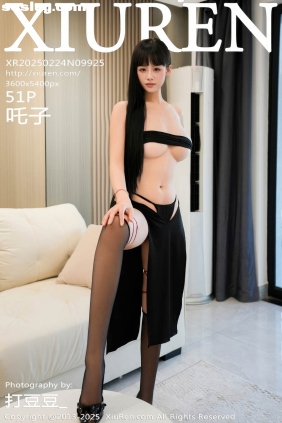 [XIUREN秀人网]2025.02.24 No.9925 吒子